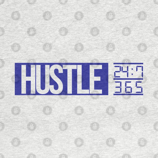 Hustle Time (blue text) by artofplo